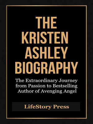 cover image of The Kristen Ashley Biography